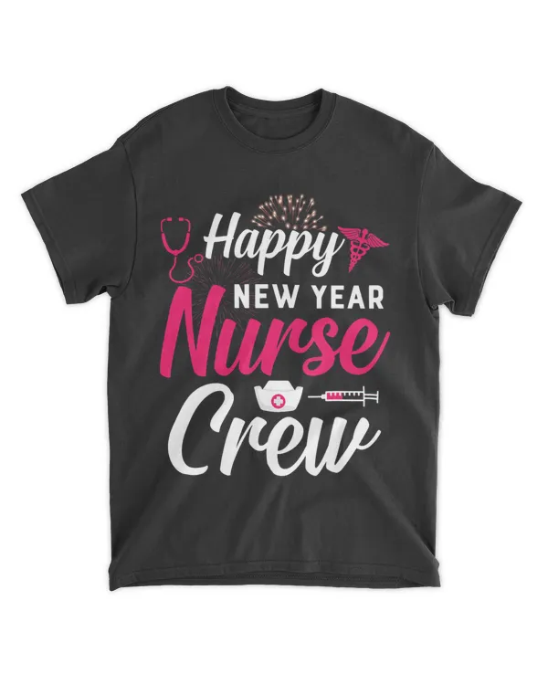 Happy New Year Nurse Crew Nursing New Years Gifts Men Women