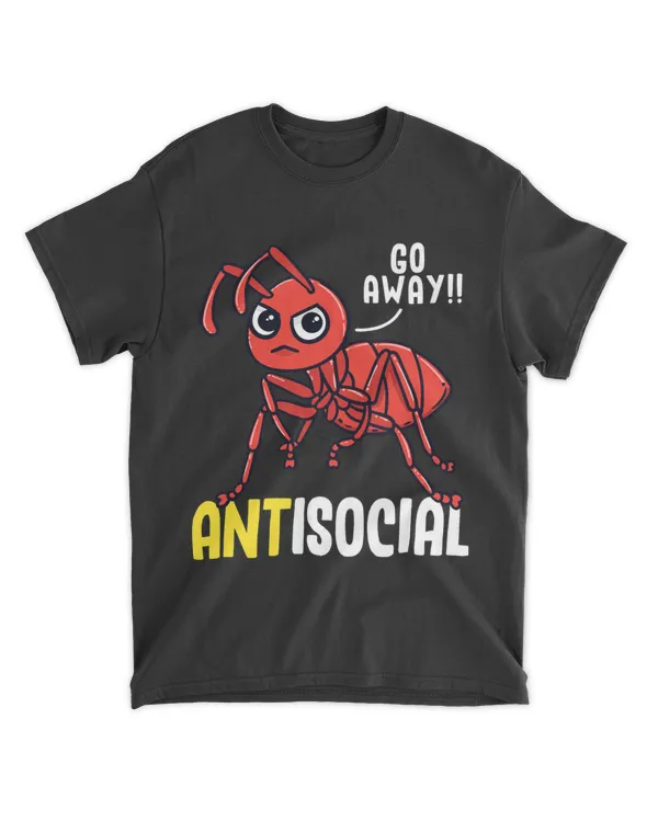 Hilarious Ant Keeper Ants Insect Pun Go Away Antisocial