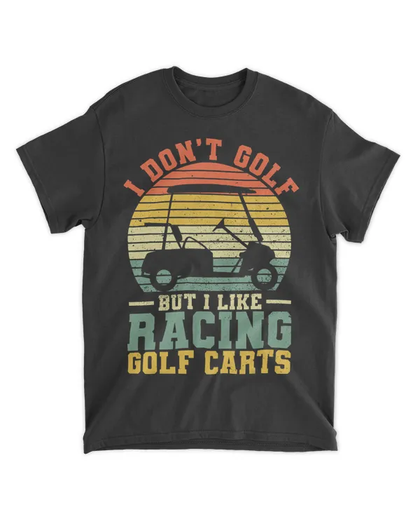 Golf Carts I Dont Golf But I Like Racing Golf Carts
