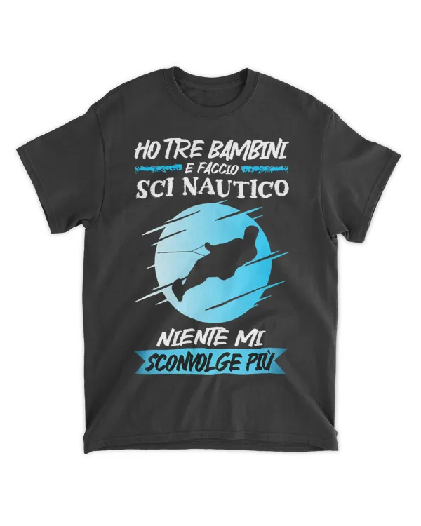 Nautical Skier I Have Three Children and Water Skiing