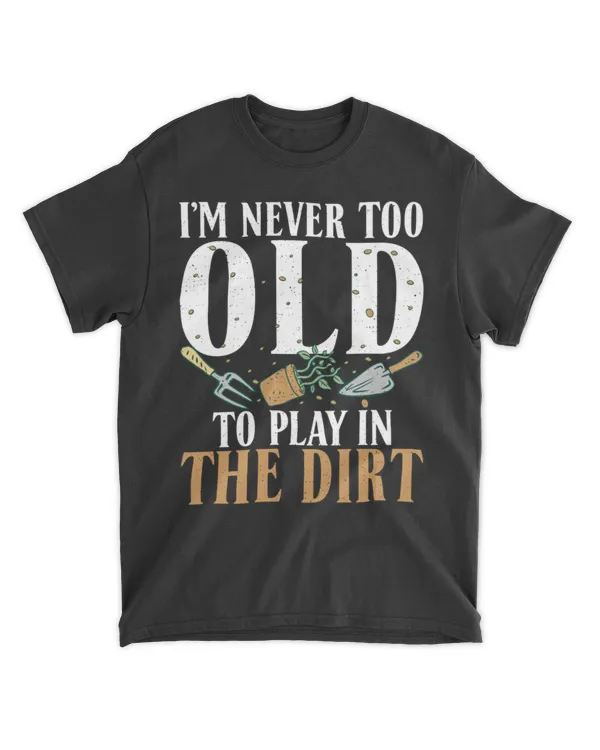 Never too old to play in the dirt