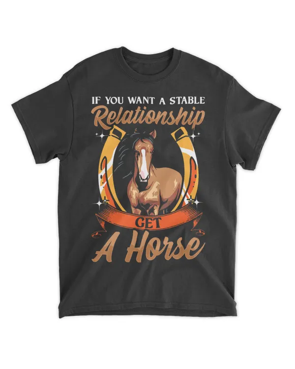 Want a Stable Relationship Get a Horse Funny Equestrian