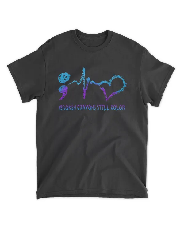 Broken Crayons Still Color Suicide Prevention Awareness 8