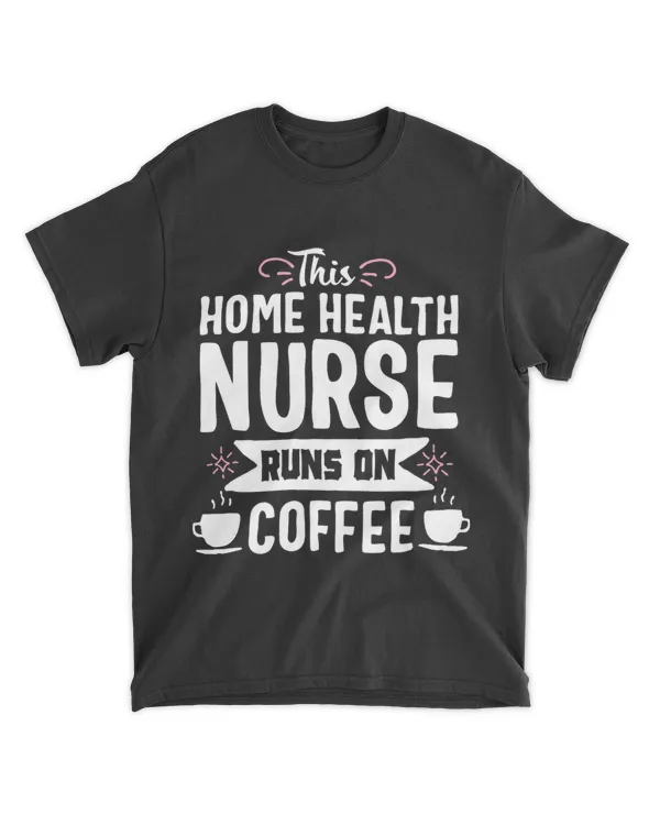 Coffee Lover Home Health Nurse Gift Women 21