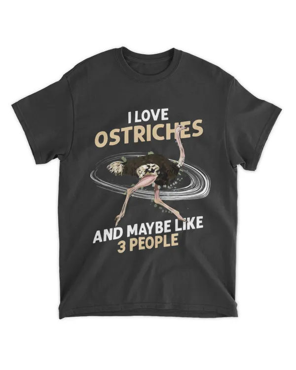 Ostrich Animals 2I Love Ostriches and Maybe like 3 People 21