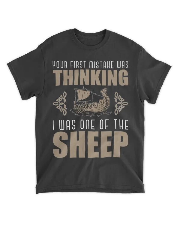 First Mistake Was Thinking I Was One Of The Sheep Viking