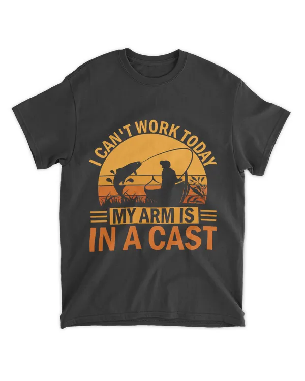 I Cant Work Today My Arm Is In A Cast Man Fishing In A Boat