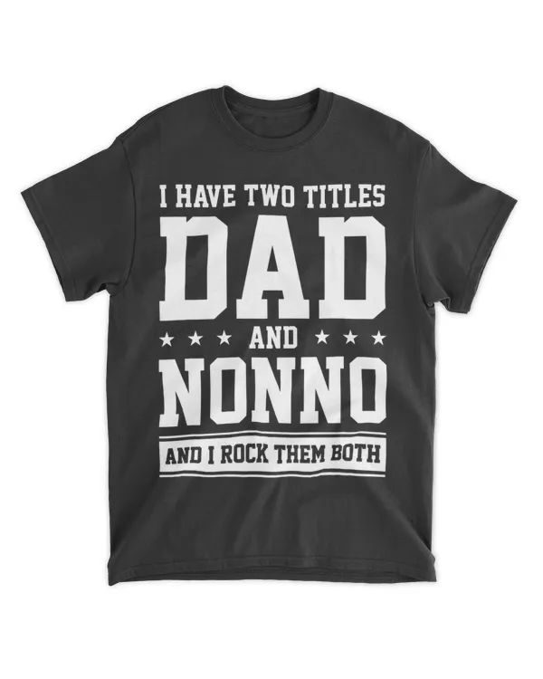 I Have Two Titles Dad and Nonno I Rock Them Both Fathers 21