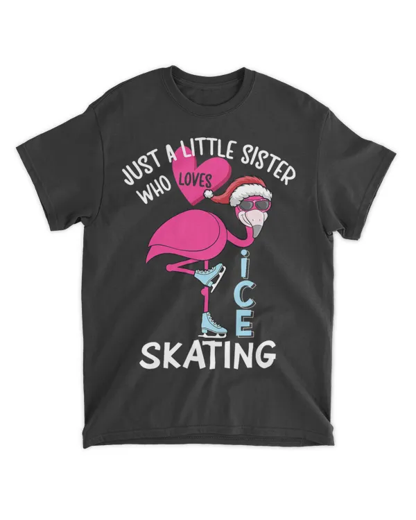Just A Little Sister Who Loves Ice Skating Flamingo Skater