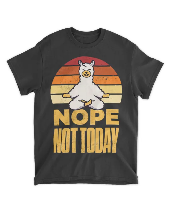 Nope Not Today Llama Funny