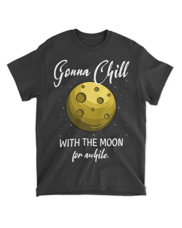 Gonna Chill Moon Enthusiast