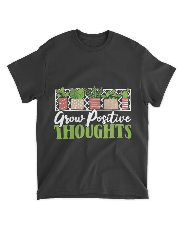 Grow Positive Thoughts Horticulture Ideas Gardener Gardening 3