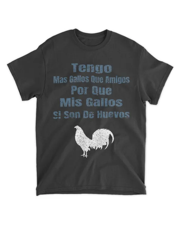 Tengo Mas Gallos Que Amigos Dicho De Gallero