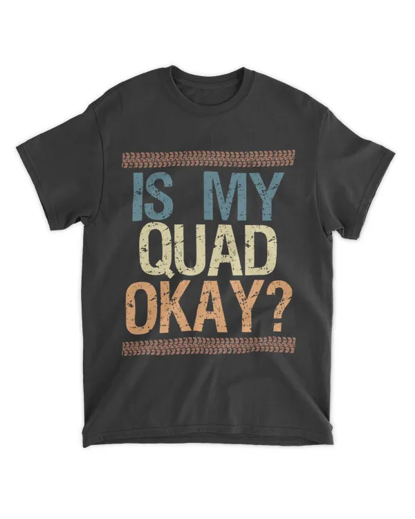 Is My Quad Okay Vintage Retro Quad Bike Rider