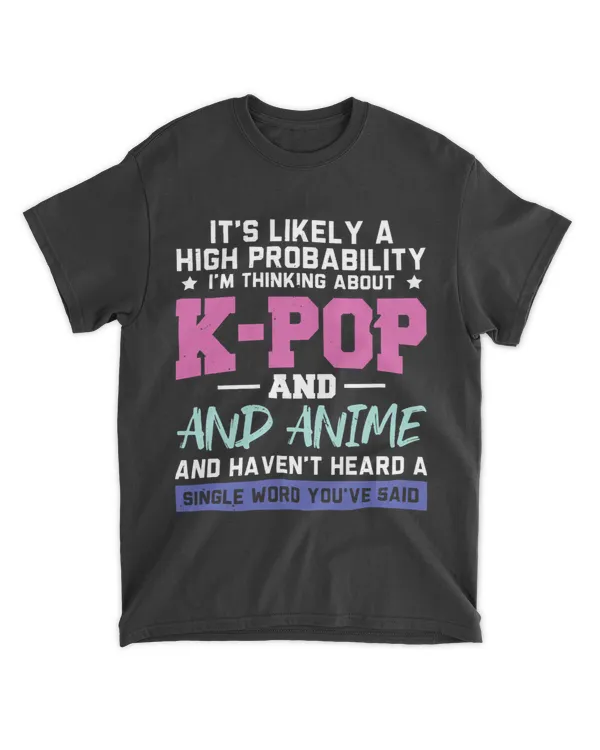 Its Likely A High Probability Im Thinking About KP KPop