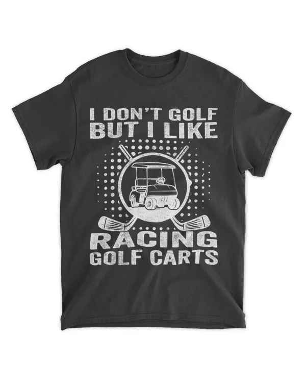 Funny Vintage Golfing Apparel I Like Racing Golf Cart