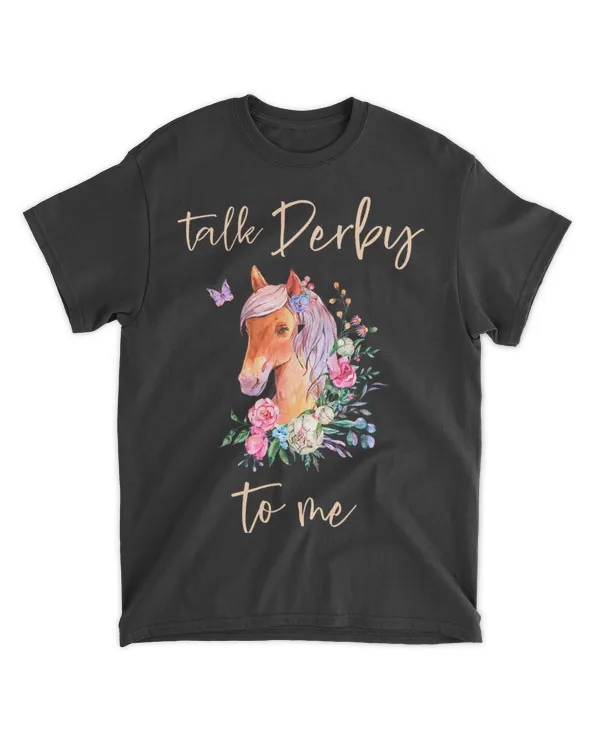 Talk Derby To Me Horse Racing Fan Funny Derby Day