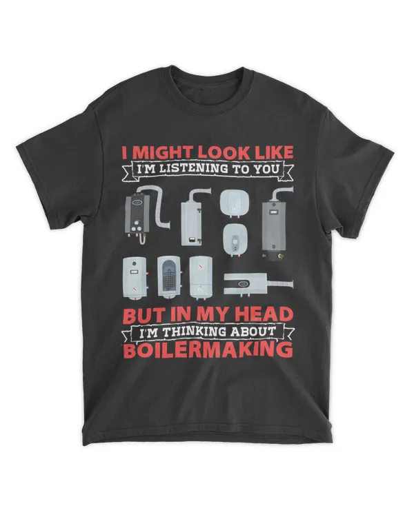Boilermaker I Might Look Like Im Listening To You Boilmaking