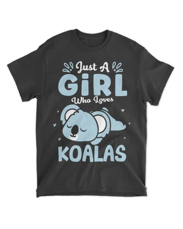 Koalas Tshirt Just a Girl Who Loves Koalas Girls Cute Women