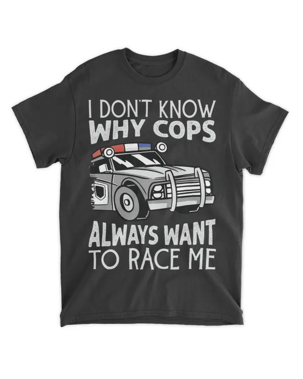 I Dont Know Why Cops Always Want To Race Me 2Racing 22