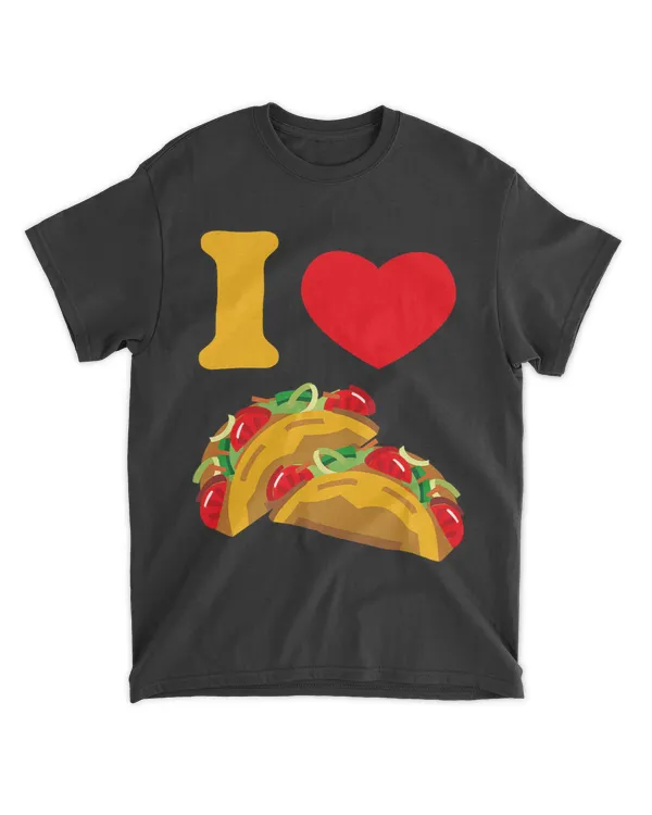 I Love Tacos Shirt Funny Mexican Food I Heart Tacos
