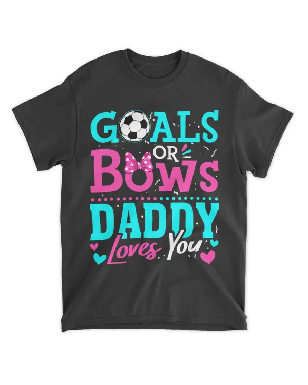 gender reveal goals or bows daddy loves you soccer