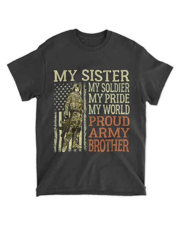 My Sister My Soldier Hero Proud Army Brother Military Family