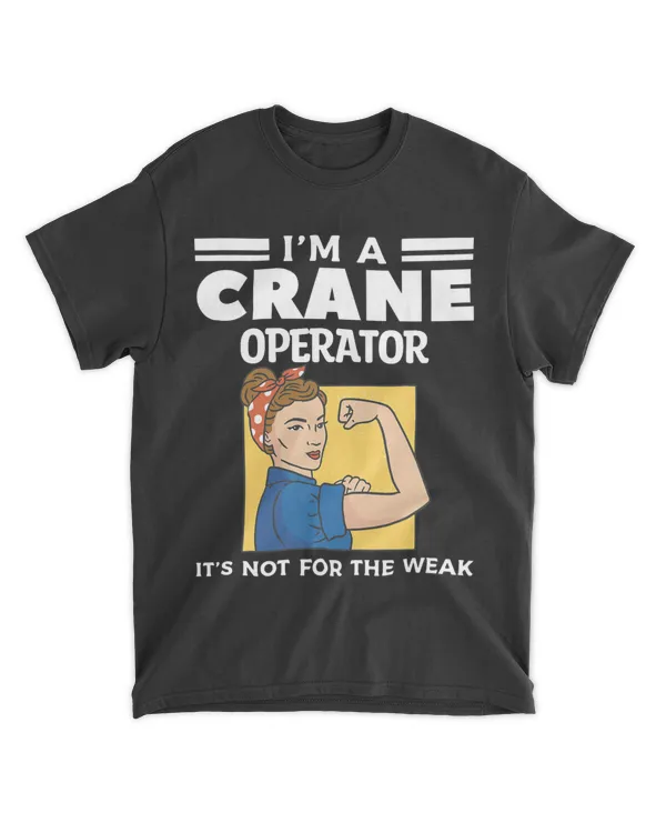 Im A Crane Operator Its Not For The Weak Construction