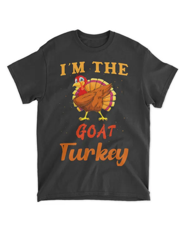 Im The Goat Turkey Funny Thanksgiving Matching Family