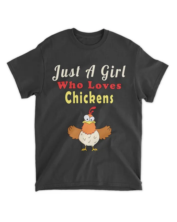 Just A Girl Who Loves Chickens Funny Crazy Chicken