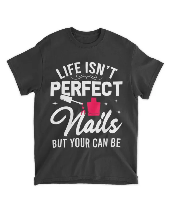 Nail Technician Perfect Nail Tech Artist Manicurist