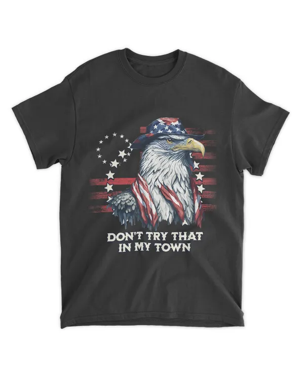 Vintage Retro Dont Try That In My Town Americana E