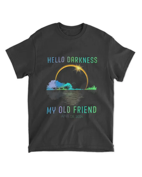 Hello Darkness My Old Friend Total Solar Eclipse Apr 8 2024 T-Shirt