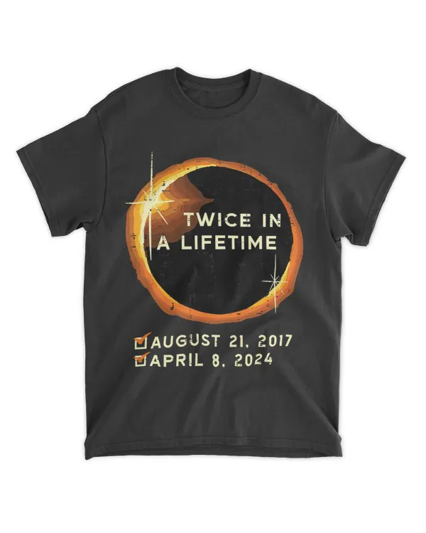 Twice In A Lifetime Total Solar Eclipse 2024 Men Women Kids T-Shirt