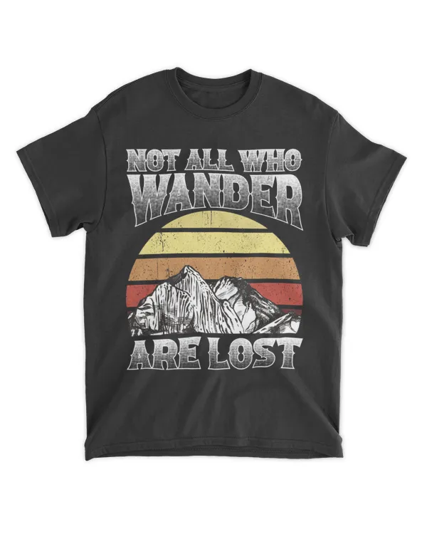 Hiking Trails ( Hiking ) - Theme T-shirt "Not All Who Wander Are Lost"