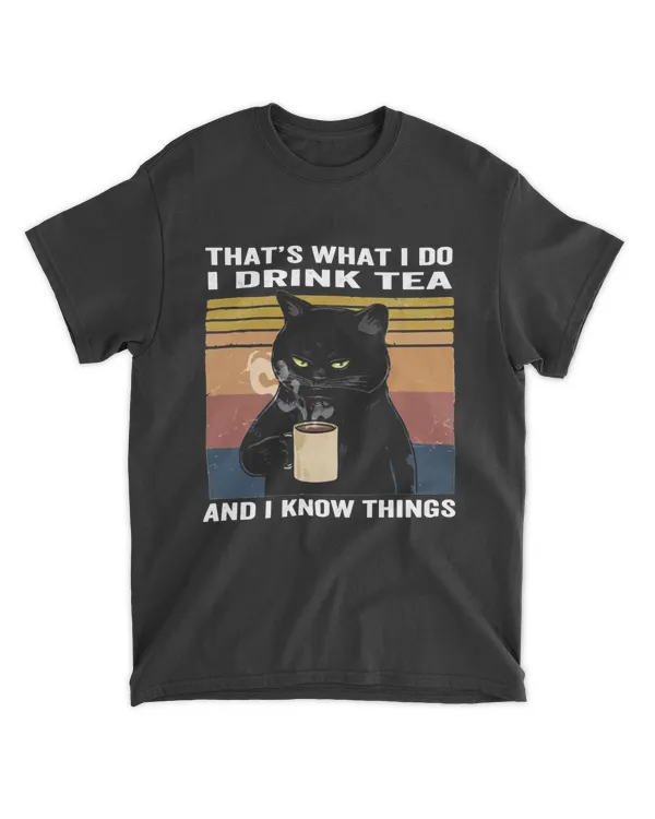 I Drink Tea And I Know Things