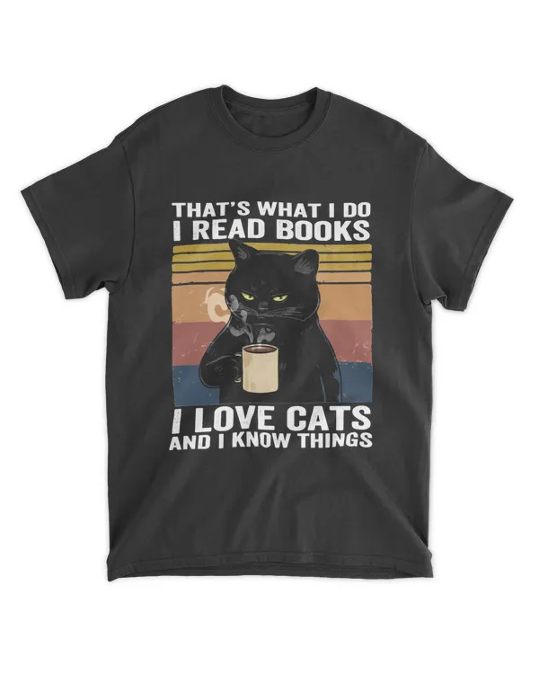 I Read Books I Love Cats And I Know Things