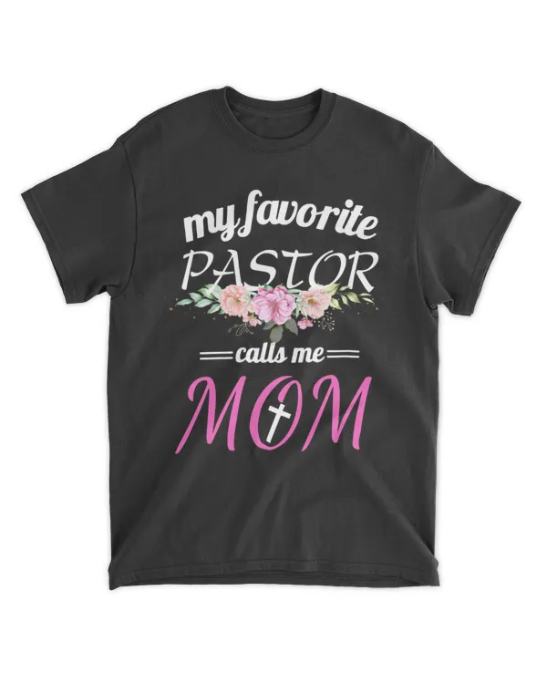MY FAVORITE PASTOR CALL ME MOM