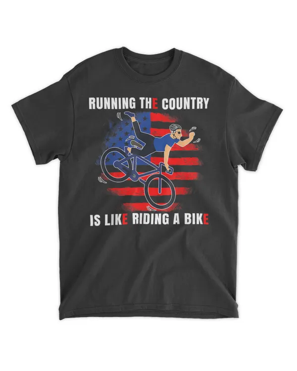 Running The Country Is Like Riding A Bike, Funny Design T-Shirt