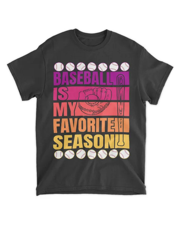 Baseball is my Favorite Season Coach Player Fans Baseball