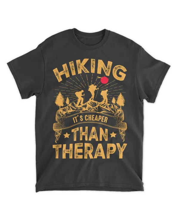 Hiking ( Hiking Trails ) - Hiking It's Cheaper Than Therapy T-shirt