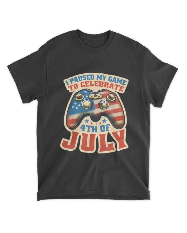 I Paused My Game To Celebrate 4th Of July Gaming USA Flag T-Shirt