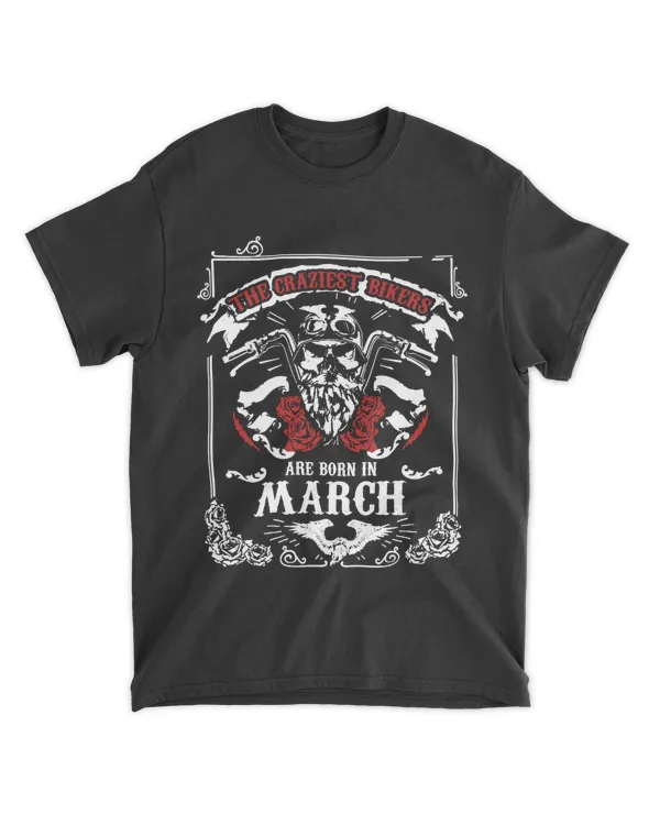 The Craziest Bikers Are Born In March
