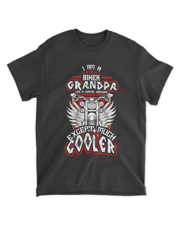 I Am A Biker Grandpa Like A Normal Grandpa Except Much Cooler