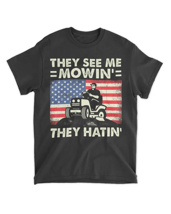 they see me mowin' they hatin'