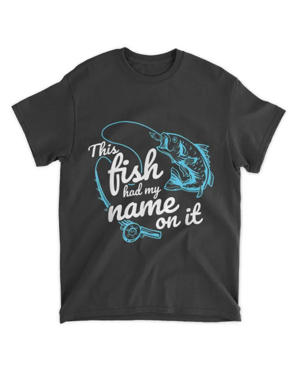 Fisherman Fish Quote For Fishing T-Shirt