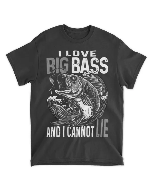 I Love Bass And I Cannot LIE shirt