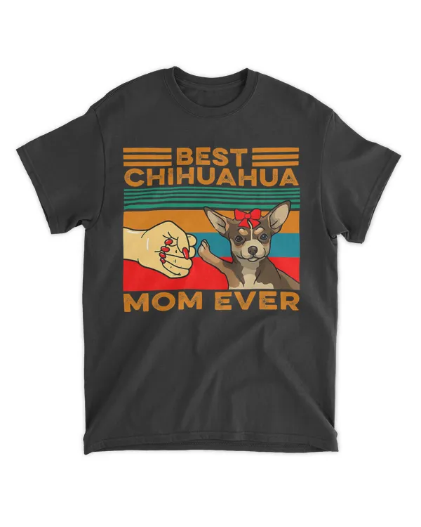 Fist Bump Best Chihuahua Mom Ever T-Shirt