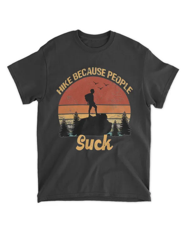 Hike Because People Suck Funny Hiking Classic T-Shirt