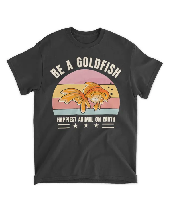 Be A Goldfish Happiest Animal On Earth 27g3